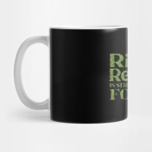 Right reason is stronger than force Mug